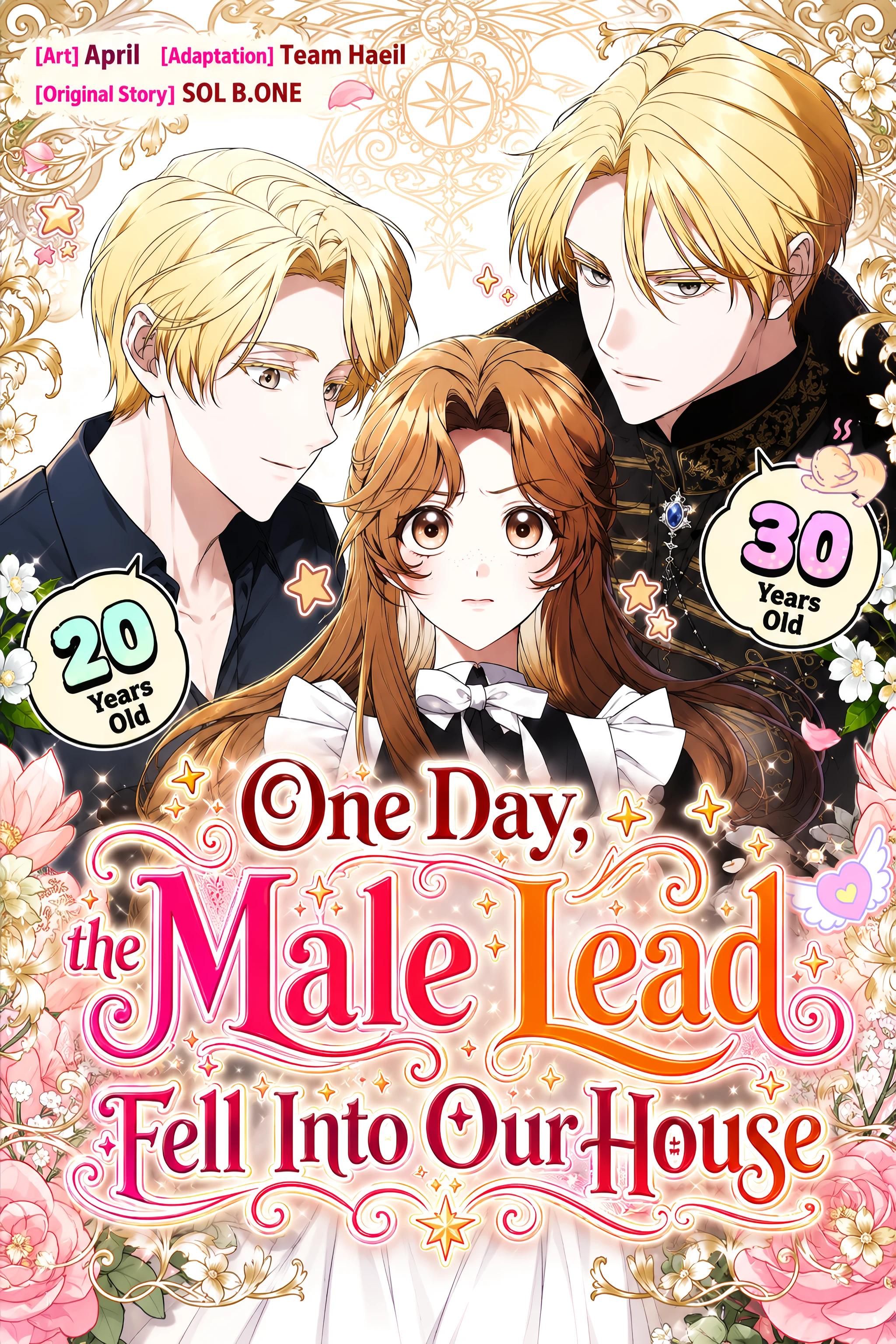 One Day, the Male Lead Fell Into Our House One Day, the Male Lead Fell Into Our House